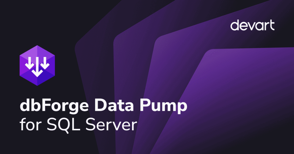 Devart dbForge Data Pump for SQL Server